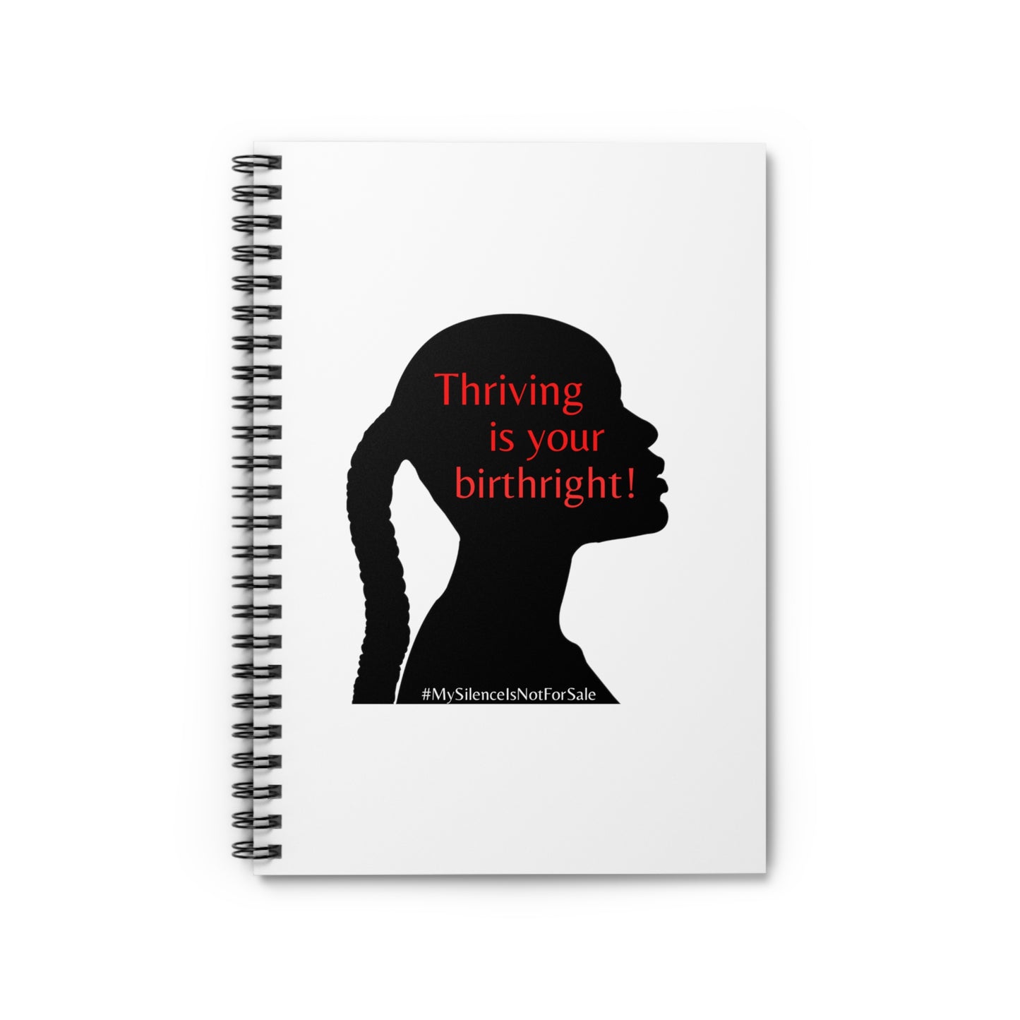 THRIVING IS YOUR BIRTHRIGHT Spiral Notebook - Ruled Line