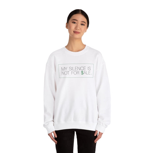 MY SILENCE IS NOT FOR $ALE Unisex Heavy Blend™ Crewneck Sweatshirt