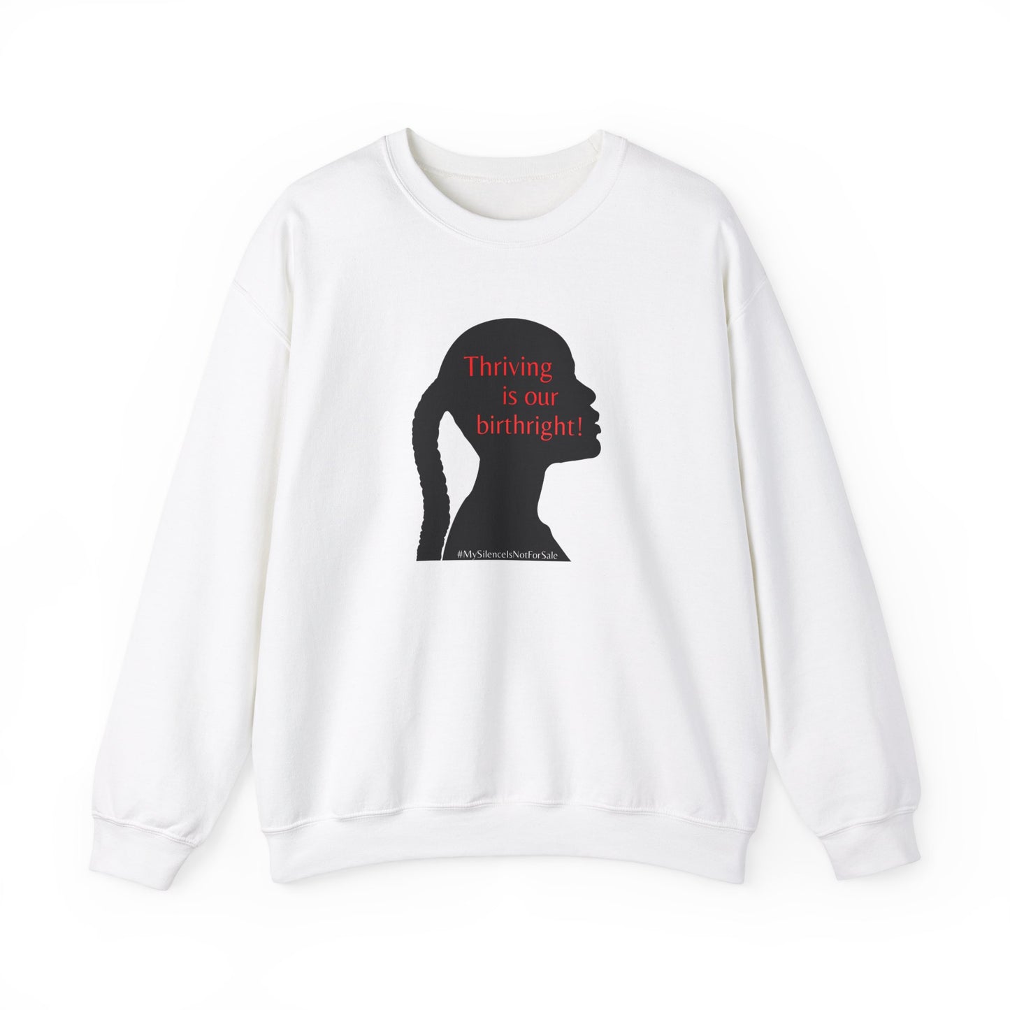 THRIVING IS OUR BIRTHRIGHT - Female - Heavy Blend™ Crewneck Sweatshirt