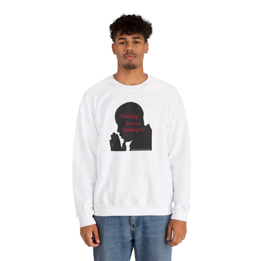 THRIVING IS YOUR BIRTHRIGHT - Male - Heavy Blend™ Crewneck Sweatshirt