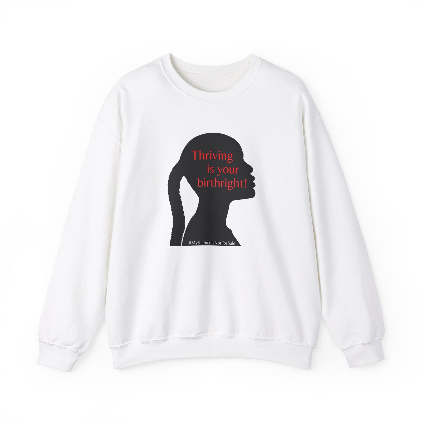 THRIVING IS YOUR BIRTHRIGHT - Female - Heavy Blend™ Crewneck Sweatshirt